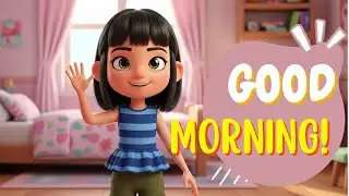 Good Morning Song for Kids  | Daily Routine Rhyme with Shanaya