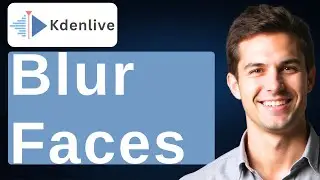 How To Blur Faces In Kdenlive [2026 Guide]