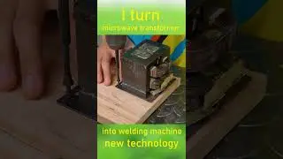 I turn microwave transformer into a welding machine new technology  #shots