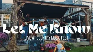Overserved Again - Let Me Know (Live At Country Music Fest)