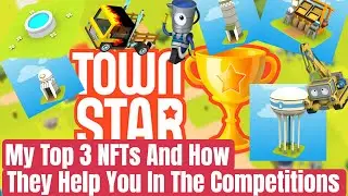 Townstar Gala Games, My Top 3 NFT's , Play To Earn Free Crypto