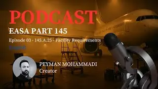 EASA Part 145 - Episode 03 - 145.A.25 Facility Requirements (English Version)