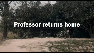 Let's Prepare the Children to Take on the World  I Professor Returns Home