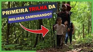 Pela primeira vez nossa filha de 3 anos fez uma trilha caminhando? 