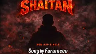 Farameen - SHAITAN (Official Audio) | Urdu  Trap song  2026