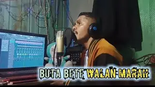 BUTA BETE WALAN MARA - Syschoe Lureng - COVER