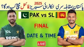 Pakistan vs Sri Lanka final match date time 2025 | Pak vs Sl final match | Tri series final match