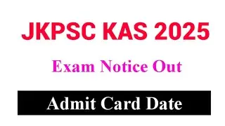 JKPSC KAS Exam Notice | Admit Card