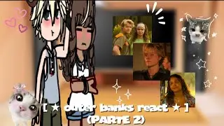 | outer banks temporada 1 react to... | gacha club | parte 2 | 1.70 speed!! 