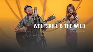 Wolfskill & The Wild Performs 