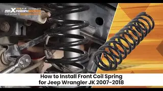 How to Install the Coil Springs for Jeep Wrangler 2007-2018