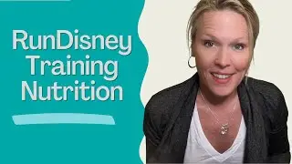RunDisney Training Plans | Nutrition