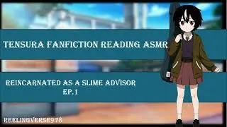 Tensei Shitara Slime Datta Ken | Fanfiction Reading ASMR | Reincarnated as a slime advisor Ep 1