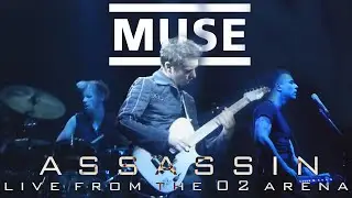 Muse - Assassin (Live from the O2 Arena, London, 14/04/16 Multicam edit)