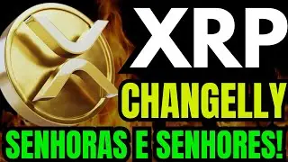 RELAT&Oacute;RIOS CHANGELLY XRP $17.00 E MAIS DE 1 TRILH&Atilde;O DE VALOR DE MERCADO