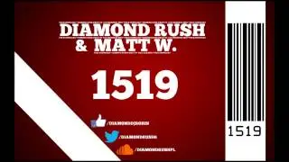 Diamond Rush & Matt W- 1519 (Original Mix)