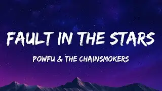 Powfu & The Chainsmokers - fault in the stars (Lyrics)