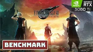 FINAL FANTASY 7 REBIRTH Benchmark | RTX 3060 Ti i5-10400 | 1440p| 1080p| HIGH | MEDIUM | LOW