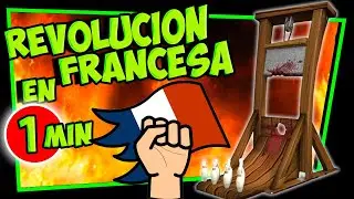 La revoluci&oacute;n francesa 🔥 Resumen en 1 minuto