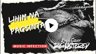 Lihim Na Pagsinta (hardcore version) - Music Infection RockCover Remastered