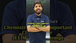 JEE 2025: 6 Most Important Chemistry Chapters to Get 99%ile | IIT Motivation #jeemains #esaral #jee