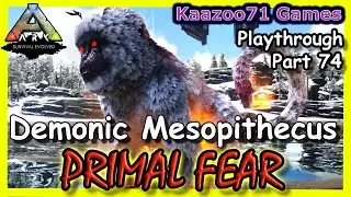 Demonic Mesopithecus Ark Primal Fear - Part 74💥