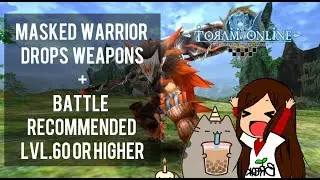 Toram Online: Masked Warrior Drops + battle
