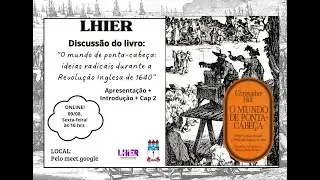 Christopher  Hill. O mundo de ponta-cabe&ccedil;a. Apresenta&ccedil;&atilde;o, Introdu&ccedil;&atilde;o e cap&iacute;tulo 2.