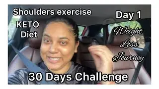 DAY 1 || 30 DAYS CHALLENGE || 10Kg WEIGHT LOSS || SHOULDERS EXERCISE || KETO DIET || DAILY VLOG ||