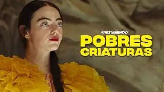 POBRES CRIATURAS | RESUMEN en 9 minutos