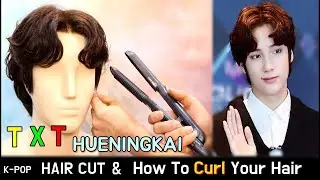 #VenaHair TXT HUENINGKAI Hair cut & How To Curl Your Hair!
