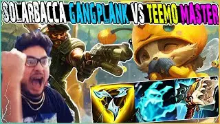 [ Solarbacca ] Gangplank vs Teemo Top -  Patch 12.17 -  MASTER