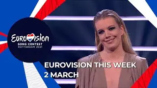 Eurovision This Week - 2 March 2021