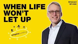 3 Strategies for Navigating Life&rsquo;s Hardest Storms with Jay Papasan | Empire Building (EP.306)