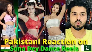 Pakistani Reacts on Sona Dey Dance REELS VIDEOS | Model | Dancer | Reaction Vlogger