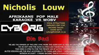 MO - Nicholis Louw   Die Pad AFRIKAANS POP MALE KARAOKE VR WOBV