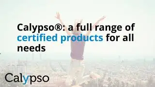 Calypso&reg;: a full range of product for all needs