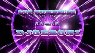LOS RUMBELES DJGERONI REMIX 2017,2018