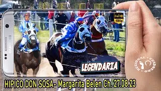 LEGENDARIA-Mega Clasico Interprovincial- H. Don Sosa,Margarita Belen Ch. 27.08.23