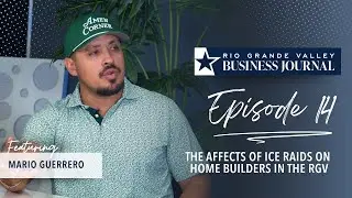 ICE Raids on Construction Sites? A South Texas Builder, Mario Guerrero Sounds the Alarm