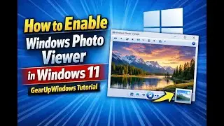 How to Enable Windows Photo Viewer in Windows 11 | GearUpWindows Tutorial