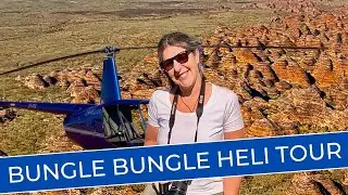 Bungle Bungle Range - Helicopter Trip