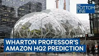Wharton Professor Picks His City For Amazon's New HQ