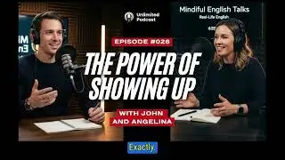The Power of Showing Up | Grow Your Mind | Mindful English Talks