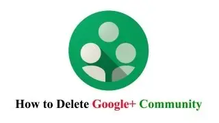 How to Delete Google+ Community