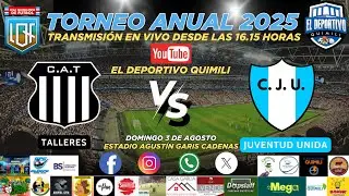 TALLERES VS. JUVENTUD UNIDA - LIGA QUIMILENSE DE F&Uacute;TBOL - FECHA 7 - ZONA SUR - TORNEO ANUAL 2025