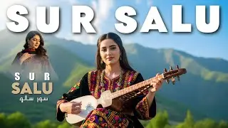Sur Salu | Sitar Music | Pashto New Song 2026 | Afghan | سور سالو | HD Video