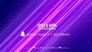 JOYCE & RIDGE - CETTE NUIT (KOMPA) 2021 [LJ'REMIX]
