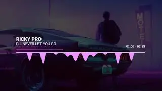 Ricky Pro &ndash; I'll Never Let You Go (Official Music Visualizer) 💞🎵