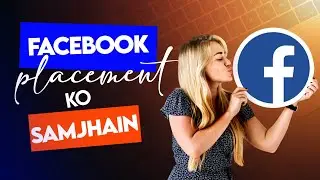 49 - Facebook ad set levels and placements (Automatic and Manual) - [Hindi Urdu]
